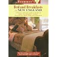 Frommer's Bed and Breakfast Guides: New England : Maine, New Hampshire, Vermont, Massachusetts, Rhode Island,... by  Glenn Oakley
