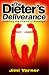 The Dieter's Deliverance: Breaking the Chains of Bondage!