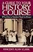 A Guide to Your History Course: What Every Student Needs to Know
