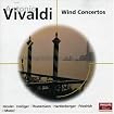Vivaldi: Wind Concertos for Flute, Oboe, Bassoon & Trumpet
