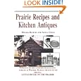 Prairie Recipes and Kitchen Antiques by Wilma Kurtis and Anita Gold