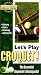 Let's Play Croquet!: History, Rules, Strategy and More (The Essential Beginner's Video Guide)