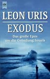 Exodus: Roman: Das gro&szlig;e Epos um die Gr&uuml;ndung Israels - Leon Uris
