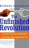 The Unfinished Revolution: Human-Centered Computers and What They Can Do For Us