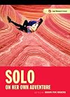 Solo: On Her Own Adventure (Seal Women's Travel)