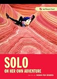 Solo: On Her Own Adventure (Seal Women's Travel)