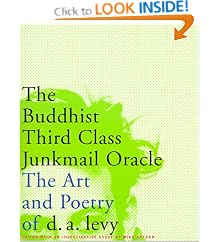 The Buddhist Third Class Junk Mail Oracle: The Art and Poetry of DA Levy