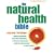 The Natural Health Bible: Stay Well, Live Longer