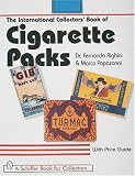 The International Collector's Book of Cigarette Packs (Schiffer Book for Collectors)