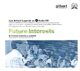 Future Interests, 2005 Edition (Law School Legends Audio Series)