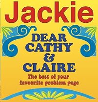 Jackie's Dear Cathy and Claire - The Best of Your Favourite Problem Page