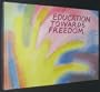 Education Towards Freedom: Rudolf Steiner Education: a Survey of the Work of Waldorf Schools Throughout the World