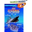 The Titanic: Lost and Found (Step-Into-Reading, Step 4)