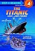 The Titanic: Lost and Found (Step-Into-Reading, Step 4)