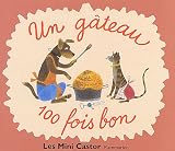 Un g�teau 100 fois bon