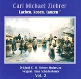 ｜Carl Michael Ziehrer: Lachen, kosen, tanzen!