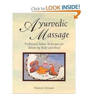 Click here to buy Ayurvedic Massage: Traditional Indian Techniques for Balancing Body and Mind by Harish Johari.