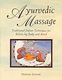 Ayurvedic Massage: Traditional Indian Techniques for Balancing Body and Mind Knowing God: Walking through the Book of Books