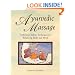 Ayurvedic Massage: Traditional Indian Techniques for Balancing Body and Mind
