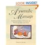 Ayurvedic Massage: Traditional Indian Techniques for Balancing Body and Mind