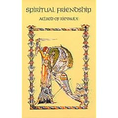 Spiritual Friendship (Cistercian Fathers 5)