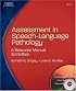 Assessment in Speech-Language Pathology: A Resource Manual
