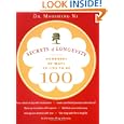 Secrets of Longevity: Hundreds of Ways to Live to Be 100 by Dr. Maoshing Ni