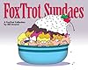 FoxTrot Sundaes: A FoxTrot Collection