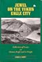 Jewel on the Yukon, Eagle City