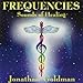 Frequencies: Sounds of Healing:�t���L���G���V�[�Y�E�T�E���h�E�I�u�E�q�[�����O[Jonathan Goldman:�W���i�T���E�S�[���h�}��]