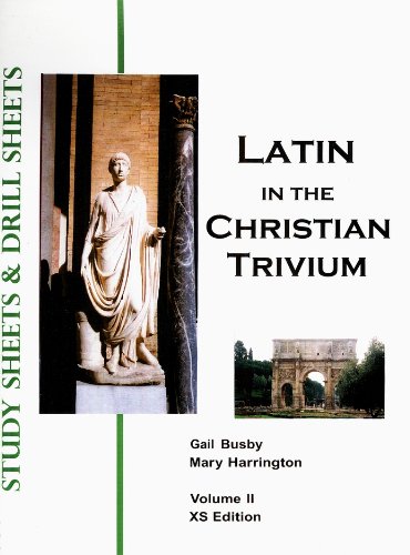Latin in the Christian Trivium Volume II Study Sheets Booklet