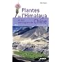 Plantes de l'Himalaya et des montagnes de Chine de C�dric Basset