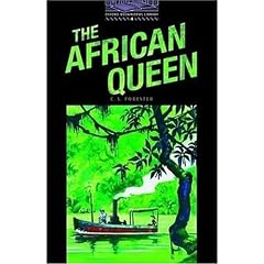 Oxford Bookworms Library: Level 4 (1,400 headwords) The African Queen