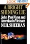 A Bright Shining Lie: John Paul Vann and America in Vietnam