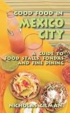 Good Food in Mexico City