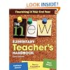 The New Elementary Teacher's Handbook: Flourishing in Your First Year