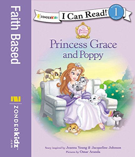 Princess Grace and Poppy (I Can Read! / Princess Parables)