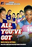 All You`Ve Got - Unite Per La Vittoria