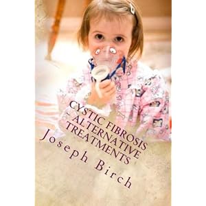 Cystic Fibrosis ~ Alternative treatments