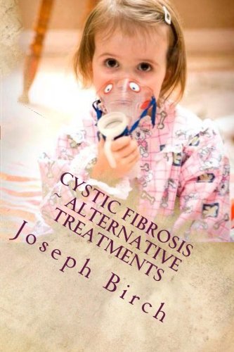 Cystic Fibrosis ~ Alternative treatments