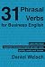 31 Phrasal Verbs for Business English: The Phrasal Verbs you should know for international business