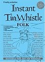Instant Tin Whistle Folk