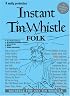 Instant Tin Whistle - Folk