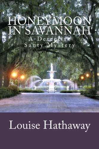Honeymoon in Savannah: A Detective Santy Mystery