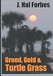 Greed Gold and Turtle Grass