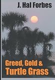 Greed Gold and Turtle Grass
