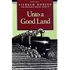 Unto a Good Land: The Emigrant Novels Book 2: Emmigrant Novels Bk. 2