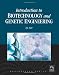 Introduction to Biotechnology and Genetic Engineering(w CD-ROM) (Bioengineering)(Biotechnology) (Engineering)