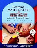 Learning Mathematics in Elementary and Middle Schools: A Learner-Centered Approach (with MyEducationLab) (5th Edition)