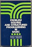Problem solving and structured programming in BASIC